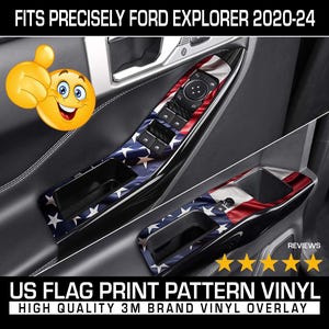 May include: Interior trim overlay for Ford Explorer 2020-24, featuring a US flag print pattern. The overlay is made of high-quality 3M brand vinyl. The image includes the text "FITS PRECISELY FORD EXPLORER 2020-24" and "US FLAG PRINT PATTERN VINYL".