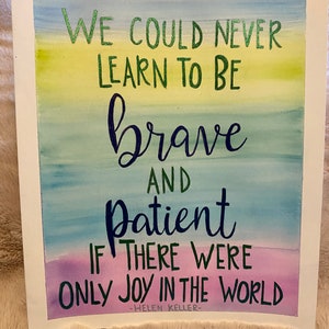 Bravery and Patience
