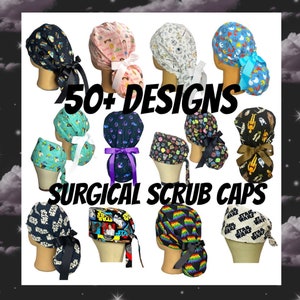 May include: A collection of 50+ colorful surgical scrub caps with various designs, including Star Wars, space, and other patterns.  The caps are made of fabric and have ties to secure them in place.