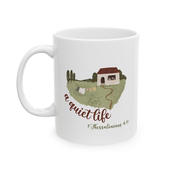 A Quiet Life 1 Thessalonians 4:11 Ceramic Mug | Christian Bible Study Cottagecore