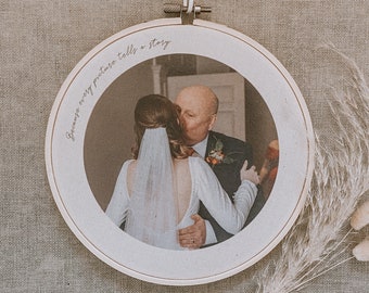 Wedding Day Photo Embroidery Hoop with Quote, Father Of The Bride Gift, Wedding Day Photo, Wedding Day Embroidery Hoop, Framed Photo Print