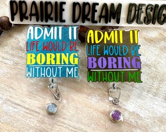 Insignia "La vida sería aburrida", flebotomista, enfermera, humor de oficina, humor sobre la salud, insignia sarcástica y divertida, no tóxica/sin epoxi