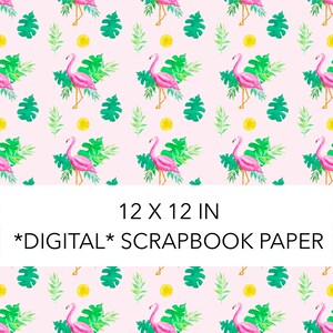 May include: Pink flamingos and green tropical leaves on a pink background. 12 x 12 inch digital scrapbook paper.