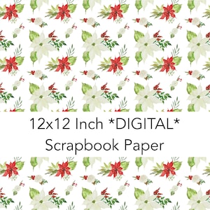 Könnte beinhalten: Ein digitales Scrapbook-Papierdesign mit einem sich wiederholenden Muster aus weißen Weihnachtssternen, roten Weihnachtssternen, grünen Blättern und weißen Beeren auf weißem Hintergrund. Der Text "12x12 Inch *DIGITAL* Scrapbook Paper" wird am unteren Rand des Bildes angezeigt.