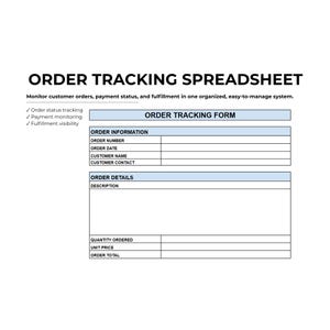 May include: A white spreadsheet titled "ORDER TRACKING SPREADSHEET" with a blue border. The spreadsheet includes sections for order information, order details, and totals. Text includes "Order status tracking," "Payment monitoring," and "Fulfillment visibility."
