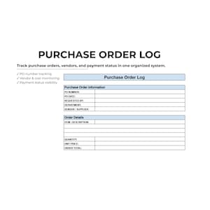 May include: A white document titled "PURCHASE ORDER LOG" with a blue table. The document includes sections for PO number, date, vendor, and order details. Text includes "PO number tracking", "Vendor & cost monitoring", and "Payment status visibility".