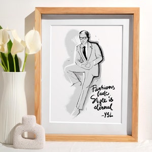 Yves Saint Laurent "Fashions Fades Style is Eternal" Giclee Print Modeplakat