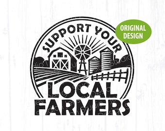 Support Your Local Farmer svg, Farmers Market png, Ag Farm Wife, Shop Small Sign Display, 4H FFA Agriculture Shirt, Farming Clipart Download