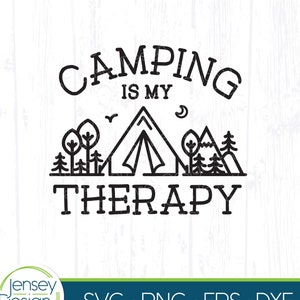 Terapia de acampada svg, refrán divertido de campamento de tiendas de campaña, diseño gráfico de viajes de aventura, camiseta de vacaciones, amante de la naturaleza al aire libre, campista grupal png eps dxf