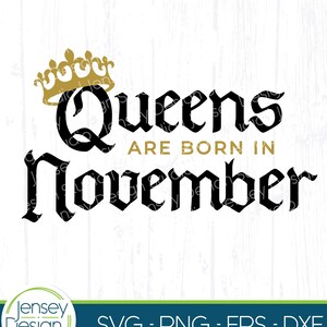 Queens are Born in November svg, verjaardag koningin met kroon, vrouwen T-shirt design, Cricut, silhouet, instant download, gesneden bestand Svg Dxf Png
