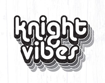Knight Vibes Team Mascot svg, School Spirit Wear png, Knights Pride Artwork, Sports Fan Support Shirt, Digital Download, Cut File dxf eps