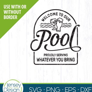 Welkom bij ons zwembad svg, zwembadbar teken svg, grappig buitenhuisdecor png-clipart, trots serveren wat je ook hebt meegebracht kunst aan het zwembad