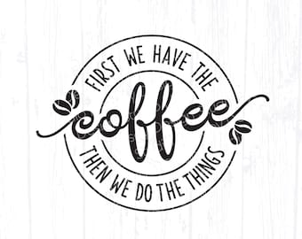 Coffee SVG Saying, But First Coffee Mug Design svg, Funny Quotes for Shirts, Java Lover Cup Art, Instant Digital Download, Cricut Cut File