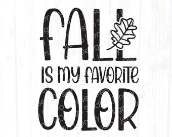 Herbst ist meine Lieblingsfarbe für tshirts, Oktober Zitate, glücklicher Herbst Sprüche für tshirts, Wohnkultur Design png, Saisonaler Tumbler Schnitt Datei für Cricut