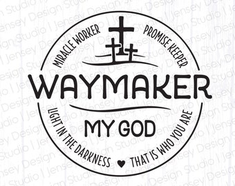 Way Maker svg, Waymaker svg, Miracle Worker Promise Keeper Shirt Design, God, Scripture, Bible Verse, Song, Faith, Christian png eps Cricut