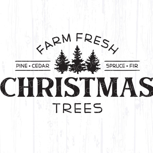 Farm Fresh Christmas Trees Svg Christmas Svg Farmhouse Svg | Etsy