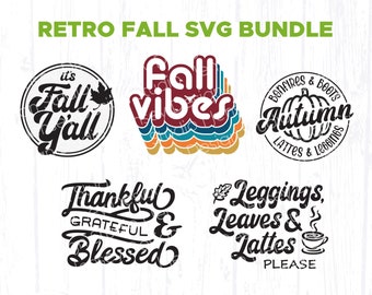 May include: A set of 6 retro-style fall-themed SVG designs. The designs feature phrases like "Fall Vibes", "It's Fall Y'all", "Thankful Grateful & Blessed", "Bonfires & Boots Autumn Lattes & Leggings", and "Leggings Leaves & Lattes Please".