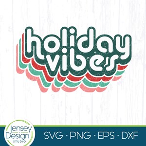 May include: A layered design with the text "holiday vibes" in a retro style. The text is in green with red, pink, and teal outlines.