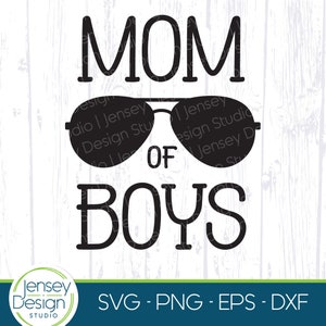 Mom of Boys SVG, Cool Mother Quote, Funny Mom Saying, T-Shirt Design, Cricut, Silhouette, Glowforge, Digital Download, Cut File Svg Eps Png