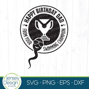 Lustiges Geburtstag SVG für Papa, Vater, Design von Baby, Kid Spermien Schwimmen Champion, Cricut, Silhouette, digitaler Download, Schnitt DateiSvg Dxf Png