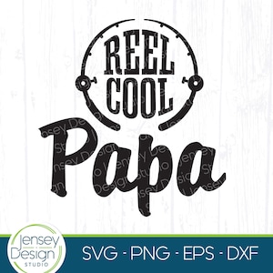 Reel Cool Papa svg, diseño de camiseta de abuelo pescador, pescador, clipart de nuevos abuelos, clipart divertido del día del padre pescador, archivo de corte Svg Eps Png