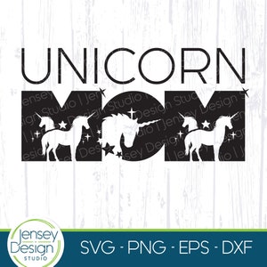 Unicorn Mom SVG, Funny Mom Life T-Shirt Design, Cool Mama Clipart, Cricut, Silhouette, Glowforge, Digital Download, Cut File Svg Dxf Eps Png