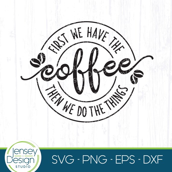 Coffee SVG Saying, But First Coffee Mug Design svg, Funny Quotes for Shirts, Java Lover Cup Art, Instant Digital Download, Cricut Cut File