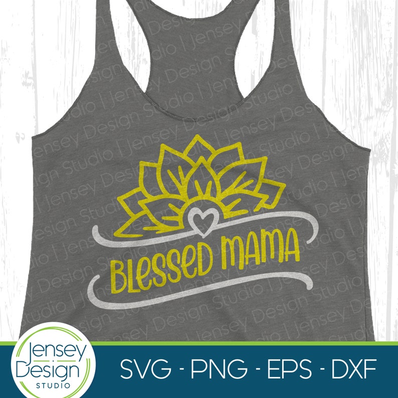 Free Free 185 Blessed Mom Sunflower Svg SVG PNG EPS DXF File