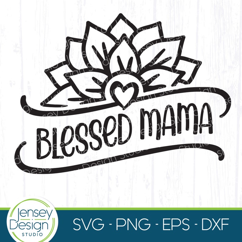 Download Blessed Mama svg Sunflower svg Popular svg files for ...