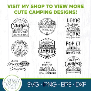 May include: A set of 9 black and white camping themed SVG cut files. The designs include phrases like "Welcome to Our Camper", "Quarantine Enthusiast", "Home Sweet Home", "Pop It Like It's Hot", "Happy Campers", and more.