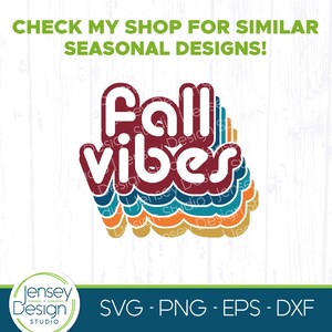 May include: Fall Vibes text in white letters with a retro 70s style layered design in shades of red, orange, teal, and blue. The text is on a white woodgrain background.
