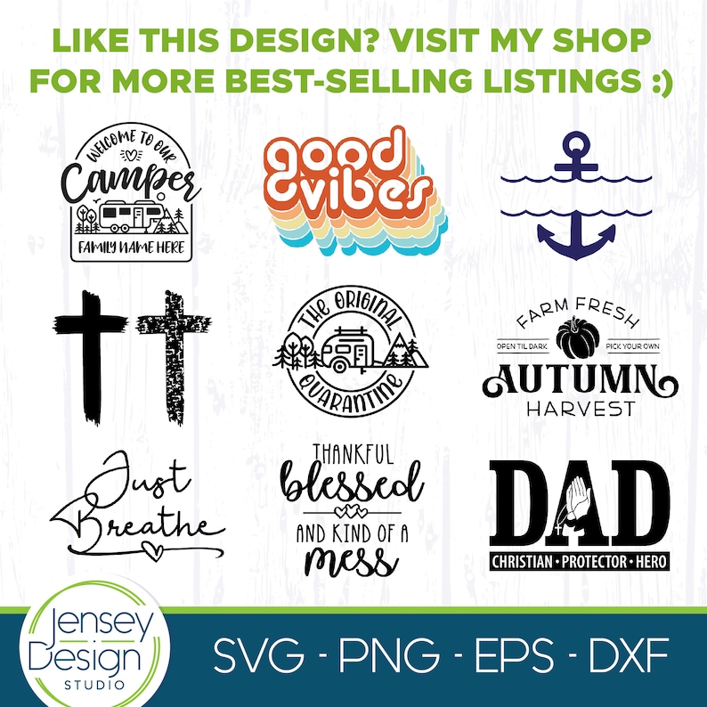 May include: A collection of SVG, PNG, EPS, and DXF digital designs. The image features various text-based graphics, including "Good Vibes," a camper design, a cross, and "Autumn Harvest." The designs are in black and white.