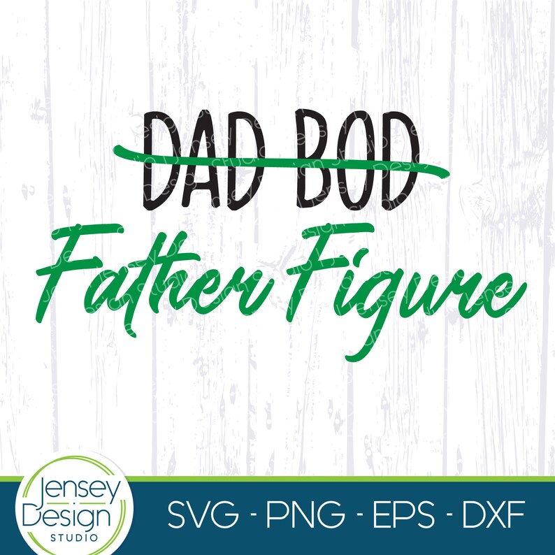 Free Free 202 Free Svg Dad Bod Father Figure Svg SVG PNG EPS DXF File