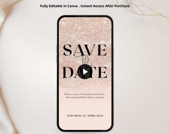May include: A smartphone displays an animated "Save the Date" invitation. The screen features the words "SAVE" and "DATE" in a stylish font, with a play button in the center. The background is a glittery rose gold. Text at the bottom reads "Saturday 25, April 202X."