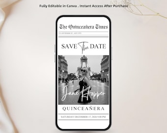 May include: A smartphone displays a black and white "Save the Date" invitation. The invitation is designed to look like a newspaper, with the headline "The Quinceañera Times." The invitation includes the name "Jane Hopper" and the date "Saturday December 17, 2026 9.00 PM."