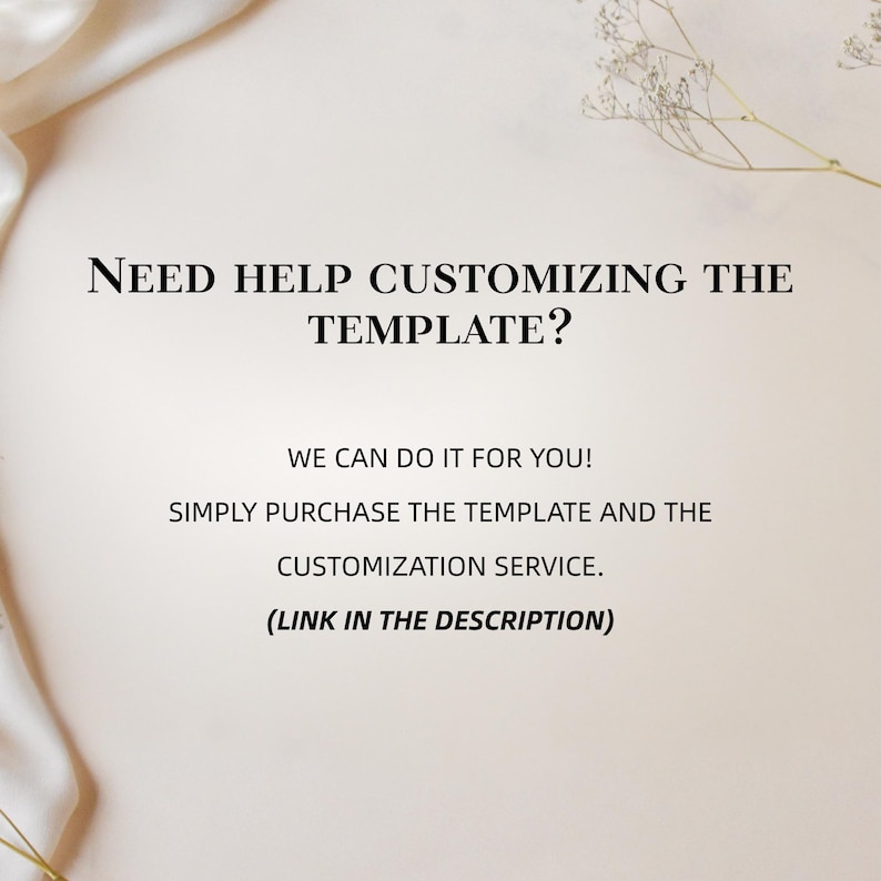 Pode incluir: Um gr&aacute;fico digital com um fundo de cor creme apresentando texto em preto que diz: NEED HELP CUSTOMIZING THE TEMPLATE? WE CAN DO IT FOR YOU! SIMPLY PURCHASE THE TEMPLATE AND THE CUSTOMIZATION SERVICE. (LINK IN THE DESCRIPTION).