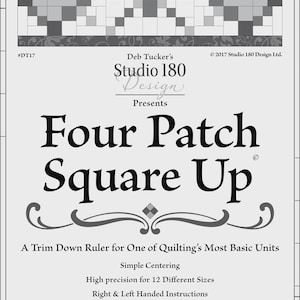 May include: A rectangular quilting ruler labeled Four Patch Square Up by Studio 180 Design. The tool features a grid with inch markings, a central design area, and text indicating it is a trim down ruler for 12 different sizes with instructions.