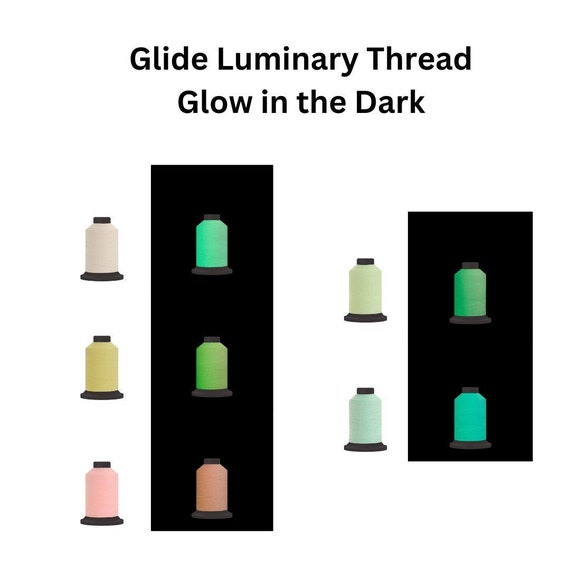 Glide Luminary Glow in the Dark Thread Single Spool Choose Your Color 40wt.  Thread Embroidery Quilting 