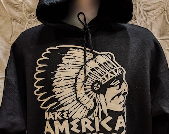 Unisex black hoodie, Make America Native pullover, native sweatshirt, Kangaroo pockets, 100% cotton hoodie, hand made silk screen indian art
