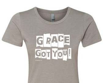 Grace Got You Christian T-Shirt – Faith-Based Inspirational Tee, US Made