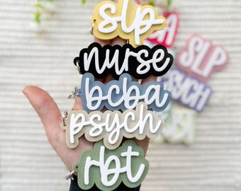 Job Title Keychain, Acrylic Keychains, Gifts for SLP, Teacher Gifts, BCBA Gifts, Co Worker Gifts, Nurse Keychains, Custom Job Keychains,