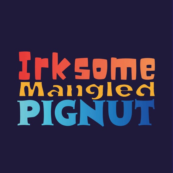 Shakespeare Insults Card - Irksome Mangled Pignut!