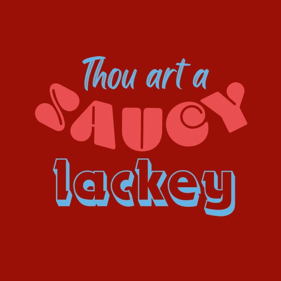 Shakespeare Insults Cards - Thou art a saucy lackey!