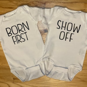 Twin Boys | Twin Girls | Twin Onesies | Twins Onesies | Baby Shower Gift | Funny Gift for Twins| Twins Baby Shower | Born First Show Off