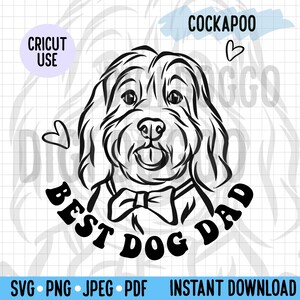 May include: Black and white line art of a Cockapoo dog wearing a bow tie, with the text "Best Dog Dad" in a curved font. The image also includes the text "CRICUT USE" and file type options.