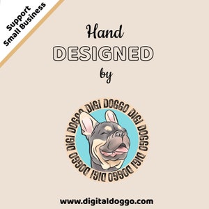 May include: Hand-drawn illustration of a French Bulldog with a blue background and the text "Digi Doggo Digi Doggo Digi Doggo Digi Doggo" in a circle around the dog. The text "Hand Designed by" is above the image and the text "www.digitaldoggo.com" is below the image.