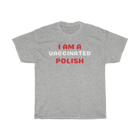 Unisex Heavy Cotton Tee - vaccinated, vaccine, covid-19, free, gift, fun, hug, friends, family, kids, high school, 2021, Polish