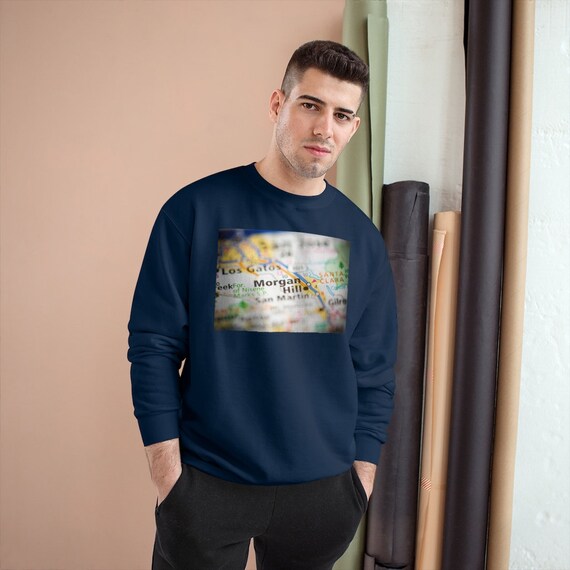 Champion Sweatshirt - show your Morgan Hill pride (California, South County)