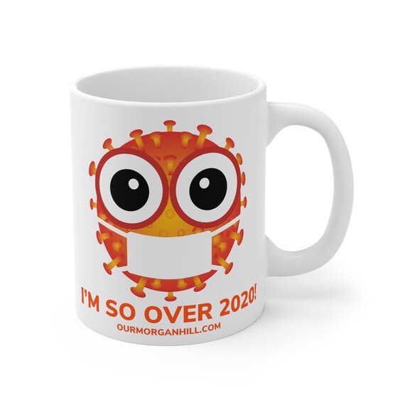 Mug 11oz - SIP-M-005- I'm over 2020, zoomed out, covid, stay-at-home, corona