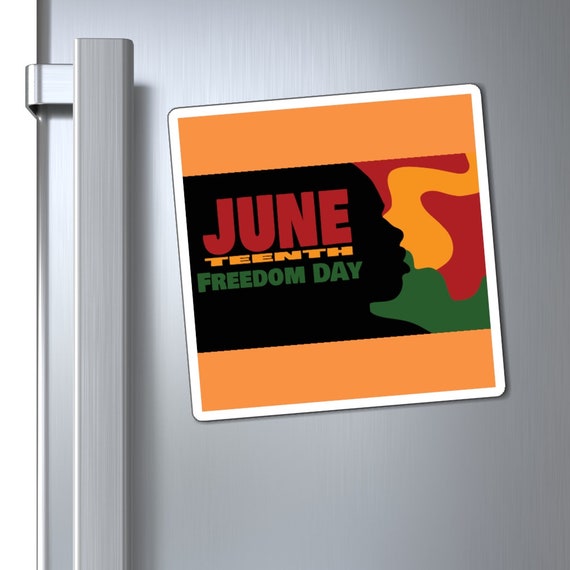 Magnets - Juneteenth, celebrate, diversity, inclusiveness, black history, blm, black lives matters, history, pride, proud, inclusive